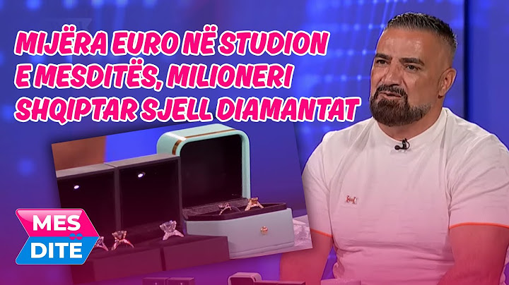 MIJËRA EURO NË STUDION E MESDITËS, MILIONERI SHQIPTAR SJELL DIAMANTAT NË STUDIO-MESDITË