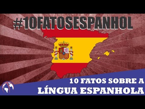 10 FATOS sobre a LÍNGUA ESPANHOLA