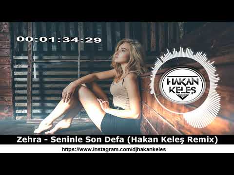 Zehra - Seninle Son Defa (Hakan Keleş Remix)  Dj Akman Cover