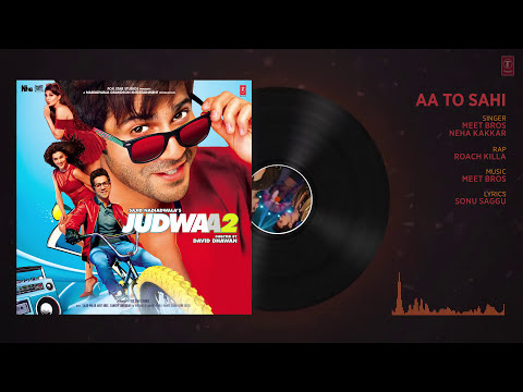 Aa To Sahii Full Audio Song  Judwaa 2  Varun Dhawan  Jacqueline  Taapsee  Meet Bros Neha Kakkar