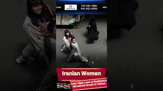 Iranian Women Defy Hijab Laws as Resistance Movement Grows in Tehran