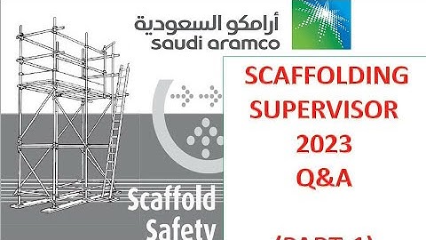 2023 Scaffolding supervisor Exam Question Answer Saudi Aramco Scaffolding supervisor Interview