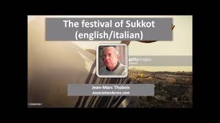 The festival of Sukkot (english/italian) -Jean-Marc Thobois (la Festa del sukkot)