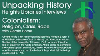 Colonialism: Religion, Class, Race with Gerald Horne
