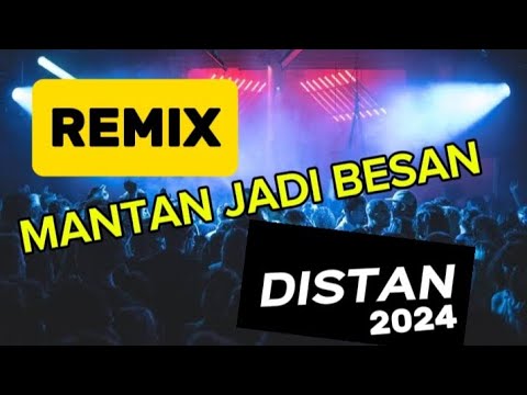 DISTAN | MANTAN JADI BESAN | DIEGO ALEXANDER  GARING | REMIX NIKO TATONTOS