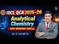 IOCL Jr. Quality Control Analyst 2025-26 🔬 Analytical Chemistry Complete Coverage | Er. Saurabh Sir