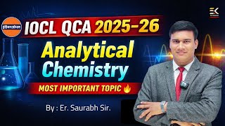 IOCL Jr. Quality Control Analyst 2025-26 🔬 Analytical Chemistry Complete Coverage | Er. Saurabh Sir