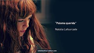 Video thumbnail of "Natalia Lafourcade - Paloma querida"