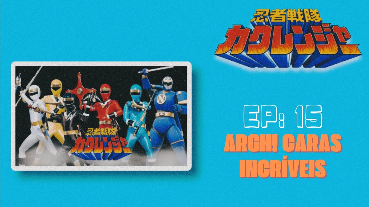 Kacharu Rager Kakuranger - Ep 15: ARGH! CARAS INCRÍVEIS - YouTube