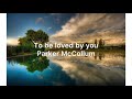 To be loved by you - Parker McCollum lyric video