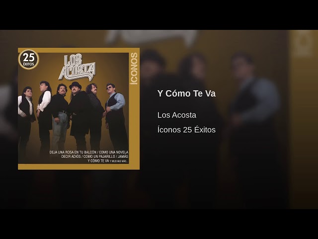Los Acosta - Y Como Te Va Album Version