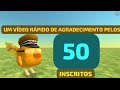 UM VÍDEO RÁPIDO DE AGRADECIMENTO PELOS 50 INSCRITOS