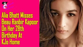 Alia Bhatt Misses Beau Ranbir Kapoor Even As Friends Join In For 28Th Birthday At Kjo Home