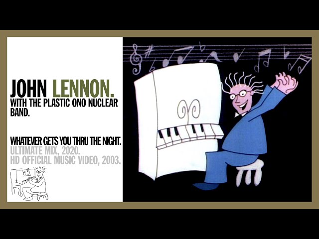 John Lennon (2005 Mix) - Whatever Gets You Thru The Night