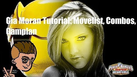 Gia Moran Tutorial: Movelist, Combos, Gameplan