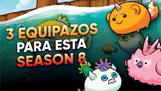 🔥 Los 3 MEJORES EQUIPOS PARA ESTA TEMPORADA | Axie Infinity