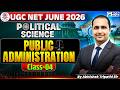 UGC NET JUNE 2026 Political Science Public Administration Class 04 | Abhishek Tripathi Sir