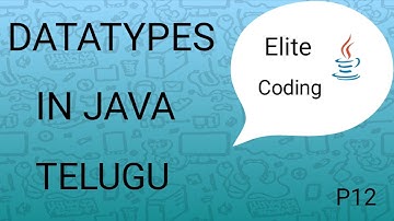 Datatypes in java | Java Course in Telugu part-12