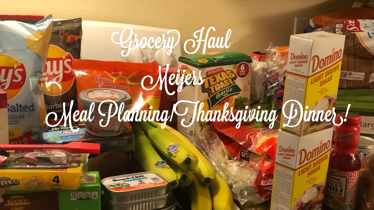 Grocery HaulMeijersMeal Plan+Thanksgiving Dinner YouTube