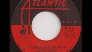 Video thumbnail of "CLARENCE CARTER - I CAN'T LEAVE YOUR LOVE ALONE (ATLANTIC)"