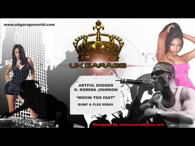 Movin Too Fast (Bump & Flex Remix)Artful Dodger ft. Romina Johnson