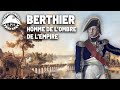 Berthier lhomme de lombre de napolon  la petite histoire  les grands ministres  tvl