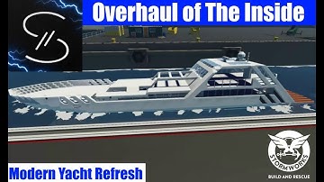 Complete Overhaul Of The Inside | Modern Yacht Refresh Part 4 | Stormworks Gameplay Build Series