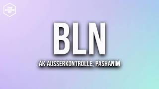 AK AUSSERKONTROLLE x PASHANIM - BLN (Lyric Video)