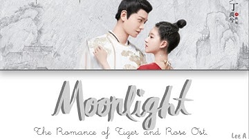 Thumbnail of Moonlight - The Romance of Tiger and Rose Ost. (传闻中的陈芊芊 Ost.) [Chinese|Pinyin|English lyrics]