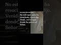 Él vive. #versiculodeldia #palabradios #heisrisen #shorts #viral #reels #frases #amor #reflexion