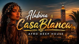 🌙 Alabina & - Casablanca Afro Deep House 2026 🌙