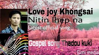 NITIN LHEP NA//LOVEJOY KHONGSAI/GOSPEL SONG