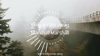 Marshall_Marshall - Only a step away (lyric video)