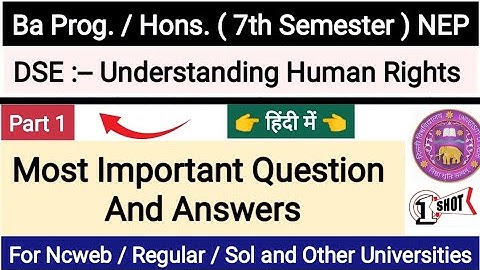 Understanding Human Rights || Ba Program || 7th Semester || DSE  || Most important question answer