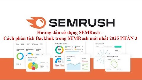 Hướng dẫn sử dụng SEMRush - Cách phân tích Backlink trong SEMRush mới nhất 2025 PHẦN 3