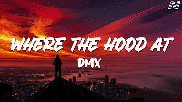 DMX - Where da hood at - Lyrics