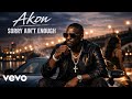 Akon -“Sorry Ain’t Enough” -(Official Lyrics Music Video 2026)