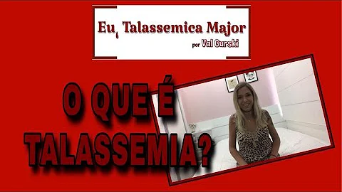 O que a talassemia pode causar?