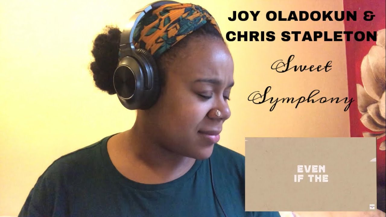 Joy Oladokun and Chris Stapleton Sweet symphony REACTION!!! YouTube