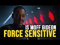 Is Moff Gideon Force Sensitive? Star Wars Theory