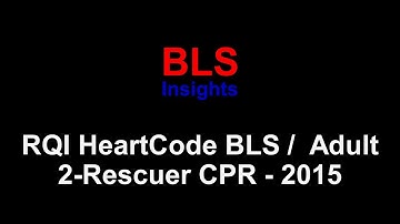RQI - 2015 HeartCode BLS  - Adult 2-Rescuer CPR