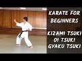Karate for Beginners #34 - Kihon Kizami Tsuki - Oi Tsuki - Gyaku Tsuki