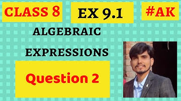 #2 Ex 9.1 class 8 Q2 chapter 9 Algebraic Expression and Identities by Ak Yadav | Akstudy 1024