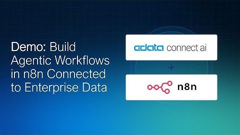 Build Agentic Workflows in n8n Connected to Enterprise Data