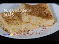 Maja Blanca Mais - Panlasang Pinoy