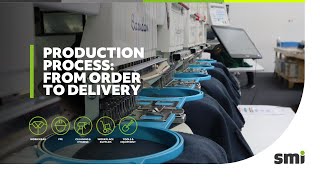 SMI Production process: from order to delivery