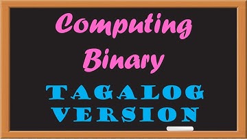 COMPUTING BINARY NUMBERS. TAGALOG VERSION.