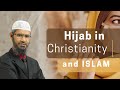 Hijab is prescribed in both Christianity and Islam | Dr Zakir Naik
