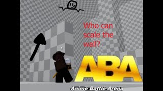 Who can scale the wall? | ABA