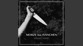 Voulez Vous? (feat. Ivanchen) - Morze